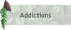 Addictions