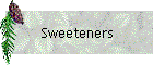 Sweeteners